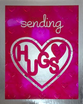 Variegated with Cutouts
(red & pink metallic)
Sending Hugs Card